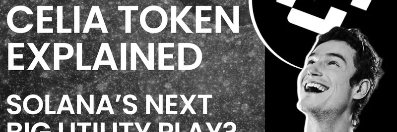Celia Token Explained: Is $CELIA Solana's Next Big Utility Breakthrough in 2025?